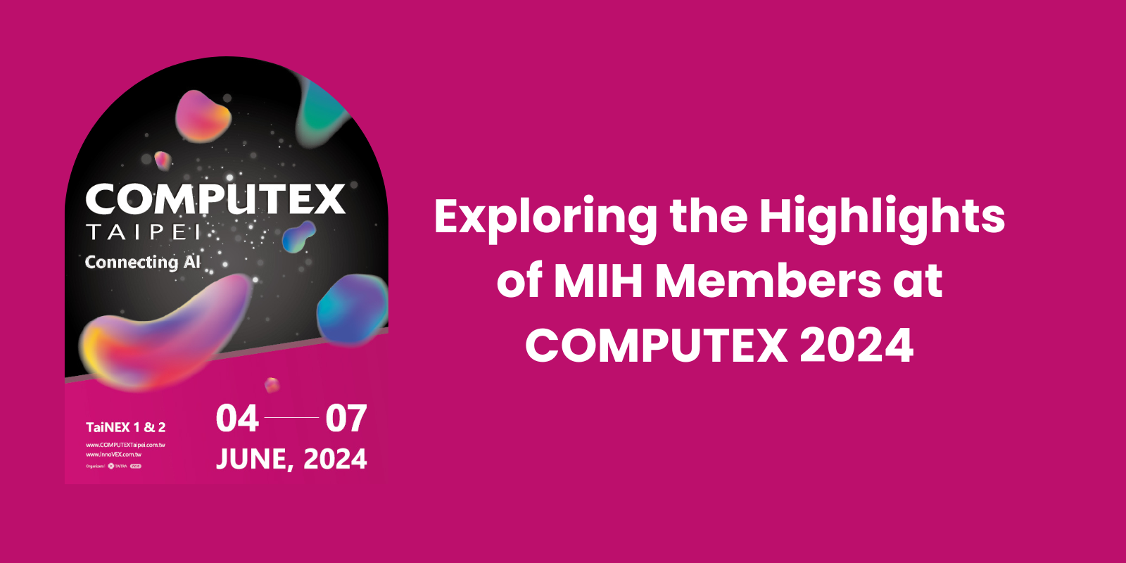 MIH會員參展COMPUTEX 2024資訊及亮點介紹