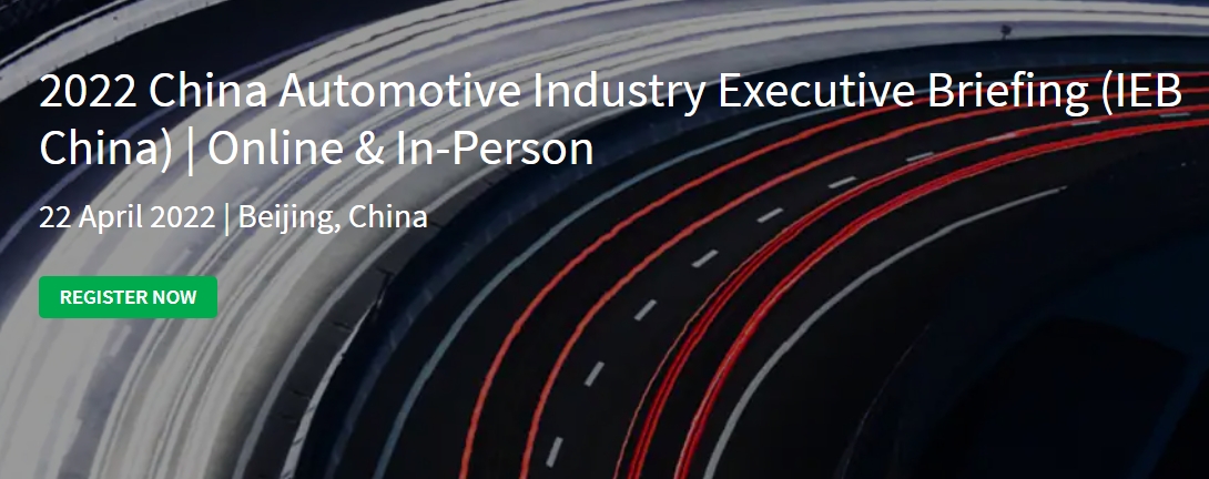 2022 China Automotive Industry Executive Briefing (IEB China)