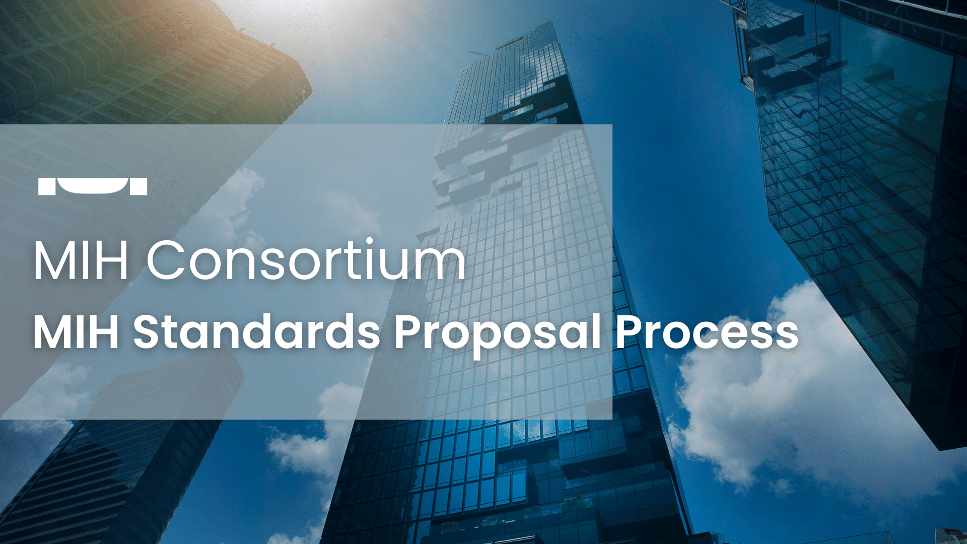 MIH Consortium: MIH Standards Proposal Process   